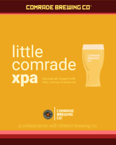 Comrade Brewing Co. Little Comrade XPA, extra pale ale hopped with Citra, Simcoe & McKenzie. a collaboration with littleton brewing co.